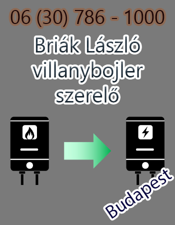 Briák László villanybojler szerelő